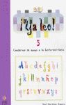 YA LEO N� 5. CUADERNO APOYO LECTO- ESCRITURA