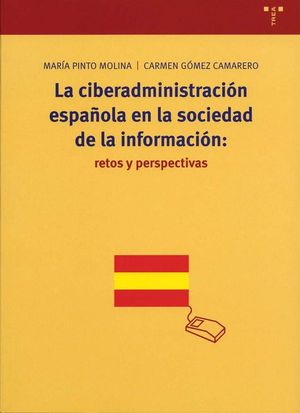 LA CIBERADMINISTRACI�N ESPA�OLA EN LA SOCIEDAD DE LA INFORMACI�N: RETOS Y PERSPE