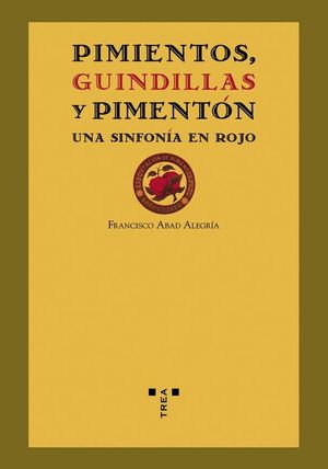PIMIENTOS, GUINDILLAS Y PIMENT�N. UNA SINFON�A EN ROJO