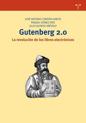 GUTENBERG 2.0. LA REVOLUCI�N DE LOS LIBROS ELECTR�NICOS