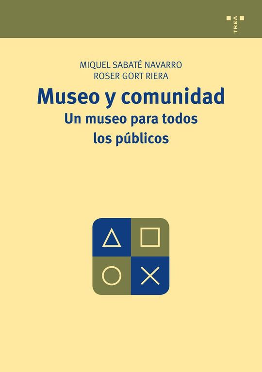 MUSEO Y COMUNIDAD. UN MUSEO PARA TODOS LOS P�BLICOS