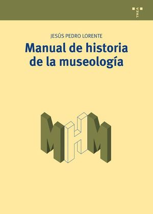 MANUAL DE HISTORIA DE LA MUSEOLOGA