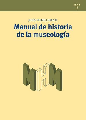 MANUAL DE HISTORIA DE LA MUSEOLOG�A