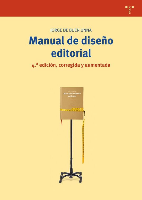 MANUAL DE DISE�O EDITORIAL (4� EDICI�N, CORREGIDA Y AUMENTADA)