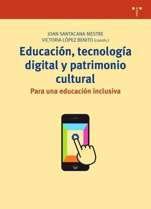 EDUCACI�N, TECNOLOG�A DIGITAL Y PATRIMONIO CULTURAL