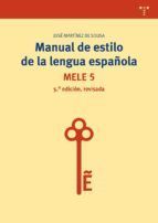 MANUAL DE ESTILO DE LA LENGUA ESPA�OLA (5� EDICI�N, REVISADA)