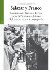 SALAZAR Y FRANCO (DIPLOMACIA, PRENSA Y PROPAGANDA)