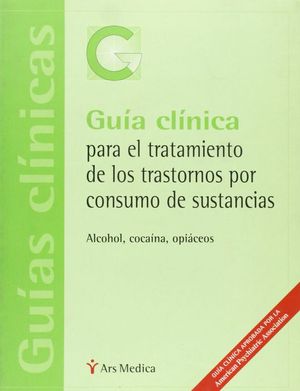 GU�A CL�NICA PARA EL TRATAMIENTO DE LOS TRASTORNOS POR CONSUMO DE SUSTANCIAS