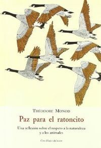 PAZ PARA EL RATONCITO.UNA REFLEXION SOBRE EL RESPETO A LA NATURALEZA Y