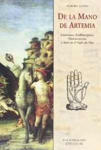 DE LA MANO DE ARTEMIA:LITERATURA EMBLEMATICA,MNEMOTECNIA Y ARTE EN EL