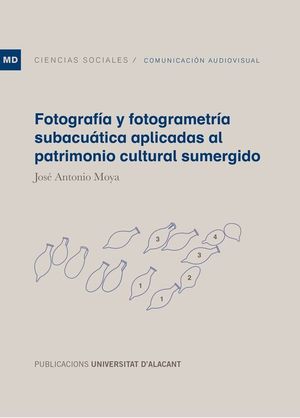 FOTOGRAFIA Y FOTOGRAMETRIA SUBACUATICA APLICADAS AL PATRIMONIO CU