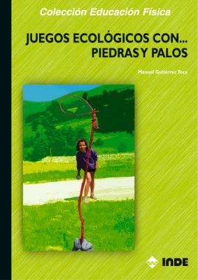 JUEGOS ECOL�GICOS CON?PIEDRAS Y PALOS
