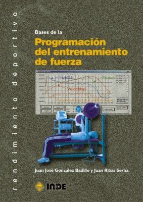 BASES DE PROGRAMACI�N DEL ENTRENAMIENTO DE FUERZA