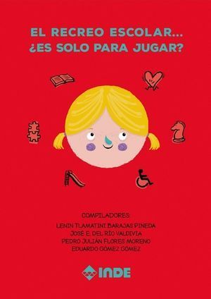 EL RECREO ESCOLAR... �ES SOLO PARA JUGAR?
