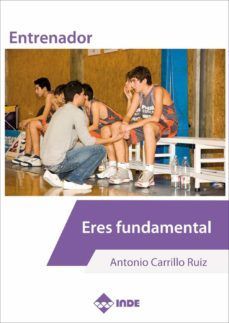 ENTRENADOR: ERES FUNDAMENTAL