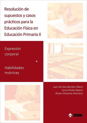 RESOLUCIÓN DE SUPUESTOS Y CASOS PRÁCTICOS PARA EDUCACIÓN FÍSICA EN EDUCACIÓN PRIMARIA II