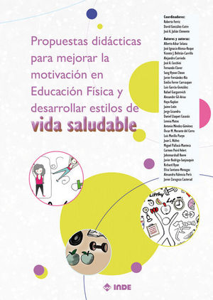 PROPUESTAS DIDACTICAS PARA MEJORAR LA MOTIVACION EN EDUCACION FISICA Y DESARROLLAR ESTILOS DE VIDA SALUDABLE