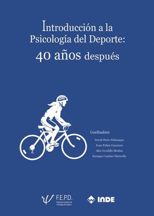 INTRODUCCION A LA PSICOLOGIA DEL DEPORTE: 40 AOS DESPUES