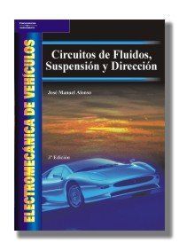 ELECTROMEC�NICA DE VEH�CULOS. CIRCUITOS DE FLUIDOS, SUSPENSI�N Y DIRECCI�N
