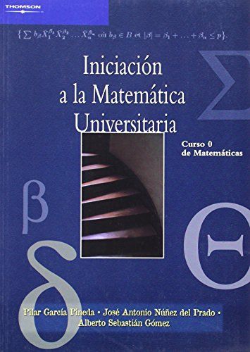 INICIACI�N A LA MATEM�TICA UNIVERSITARIA. CURSO 0 DE MATEM�TICAS