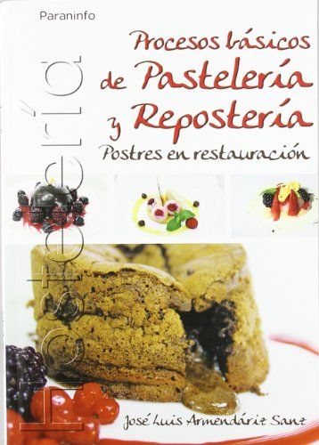 PROCESOS BSICOS DE PASTELERA Y REPOSTERA. POSTRES EN RESTAURACIN