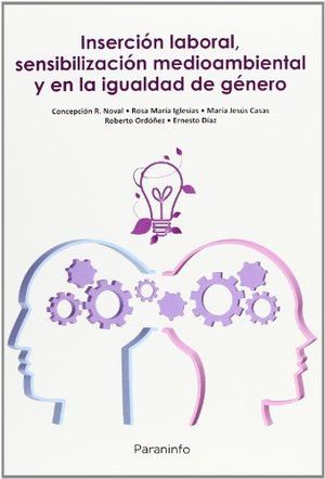 INSERCI�N LABORAL, SENSIBILIZACI�N MEDIOAMBIENTAL Y EN LA IGUALDAD DE G�NERO