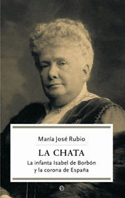 LA CHATA - LA INFANTE ISABEL DE BORBN Y LA CORONA DE ESPAA