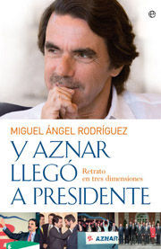Y AZNAR LLEG� A PRESIDENTE