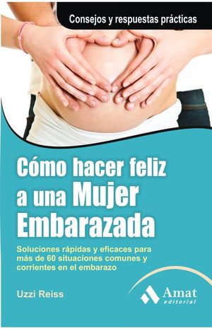 C�MO HACER FELIZ A UNA MUJER EMBARAZADA