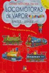 LA GRAN HISTORIA DE LAS LOCOMOTORAS DE VAPOR