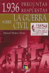 1936 PREGUNTAS Y RESPUESTAS SOBRE LA GUERRA CIVIL