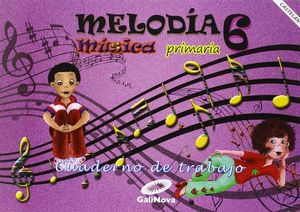 CUADERNO M�SICA 6�PRIMARIA. MELOD�A. PARA GALICIA