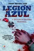 LEGI�N AZUL Y SEGUNDA GUERRA MUNDIAL: HUNDIMIENTO HISPANO-ALEM�N EN EL FRENTE DE