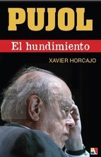 PUJOL : EL HUNDIMIENTO