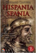 HISPANIA - SPANIA: EL NACIMIENTO DE ESPAA