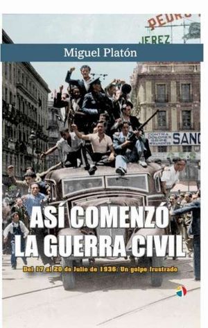 ASI COMENZO LA GUERRA CIVIL