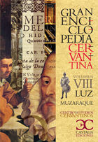GRAN ENCICLOPEDIA CERVANTINA. VOLUMEN VIII. LUZ-MUZARAQUE