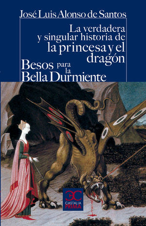 LA VERDADERA Y SINGULAR HISTORIA DE LA PRINCESA Y EL DRAGN