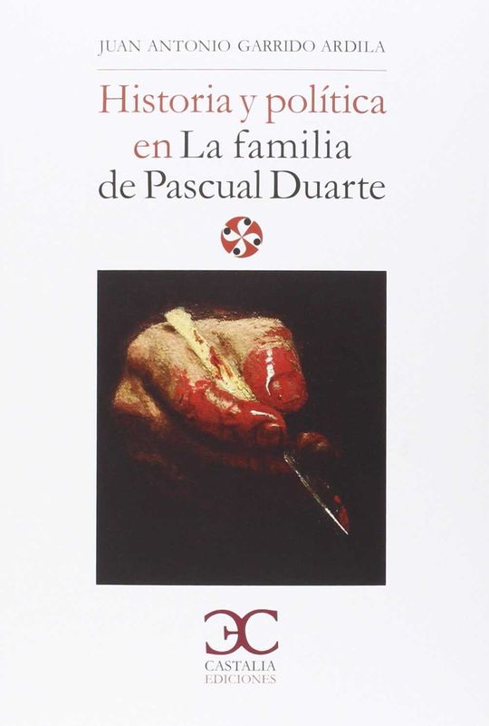 HISTORIA Y POLITICA EN LA FAMILIA DE PASCUAL DUARTE