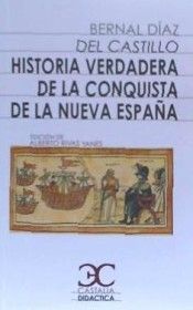 HISTORIA VERDADERA DE LA CONQUISTA DE LA NUEVA ESPAÑA (SELECCION)