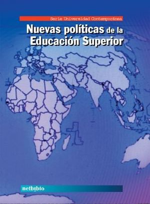NUEVAS POL�TICAS DE LA EDUCACI�N SUPERIOR