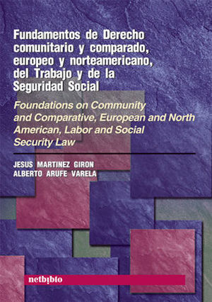 FUNDAMENTOS DE DERECHO COMUNITARIO Y COMPARADO, EUROPEO Y NORTEAMERICANO, DEL TR