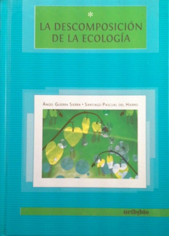 LA DESCOMPOSICIN DE LA ECOLOGA.