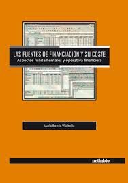 LAS FUENTES DE FINANCIACION Y SU COSTE