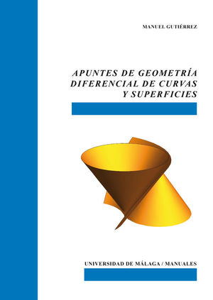 APUNTES DE GEOMETR�A DIFERENCIAL DE CURVAS Y SUPERFICIES