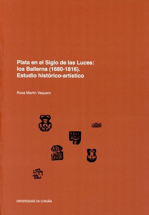 PLATA EN EL SIGLO DE LAS LUCES: LOS BALLERNA (1680-1816)