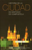 HISTORIA DA CIDADE DE SANTIAGO DE COMPOSTELA
