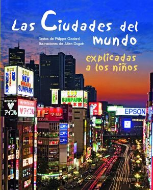 LAS CIUDADES DEL MUNDO EXPLICADAS A LOS NI�OS