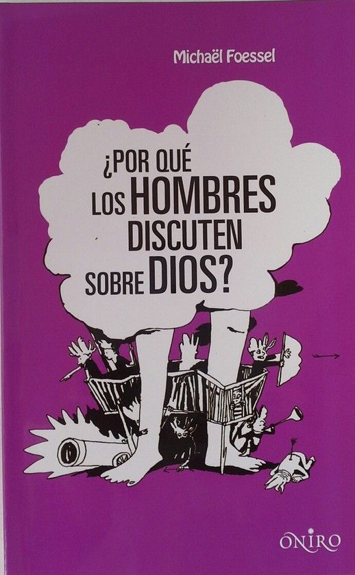 POR QUE LOS HOMBRE DISCUTEN SOBRE DIOS