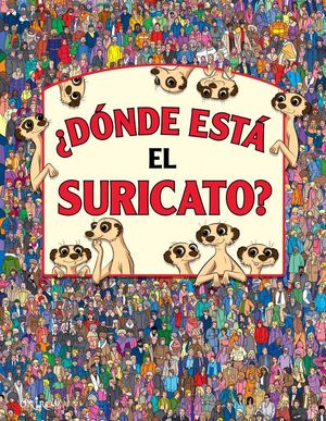 �D�NDE EST� EL SURICATO?